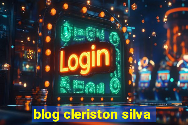 blog cleriston silva