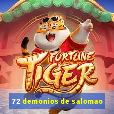 72 demonios de salomao