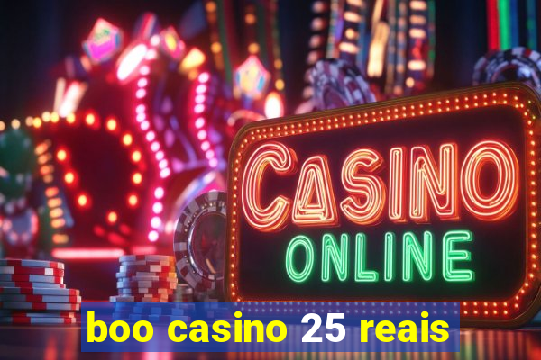 boo casino 25 reais
