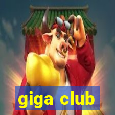 giga club