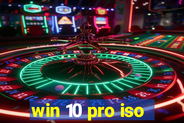 win 10 pro iso