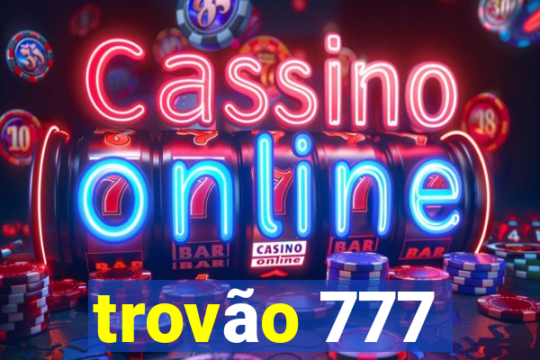 trovão 777