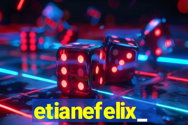 etianefelix_