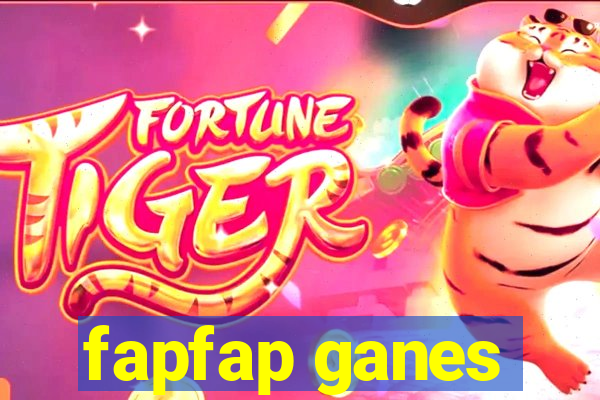 fapfap ganes