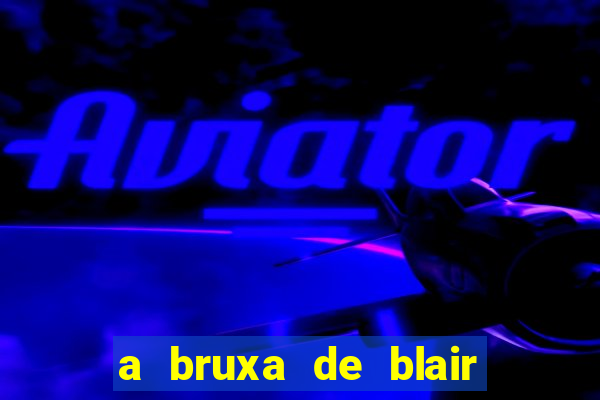 a bruxa de blair filme completo dublado