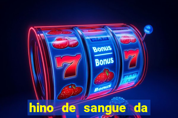 hino de sangue da harpa 372