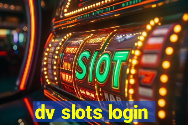 dv slots login