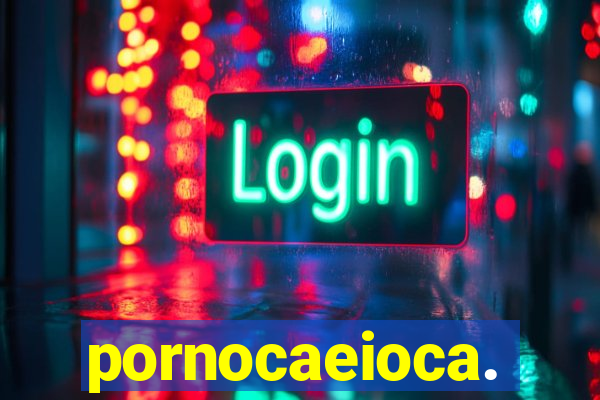 pornocaeioca.