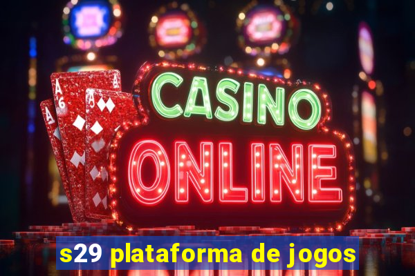 s29 plataforma de jogos