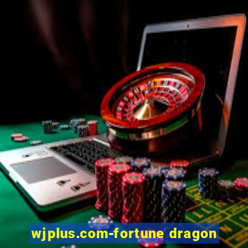 wjplus.com-fortune dragon