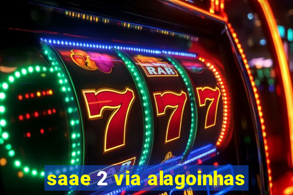 saae 2 via alagoinhas