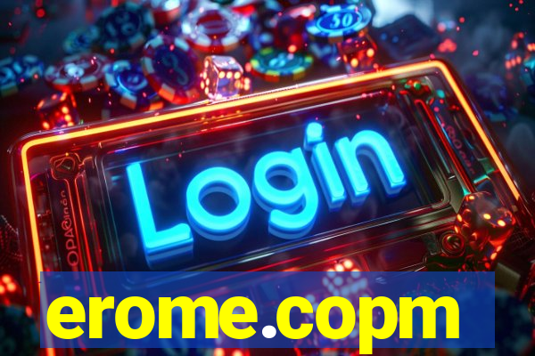 erome.copm