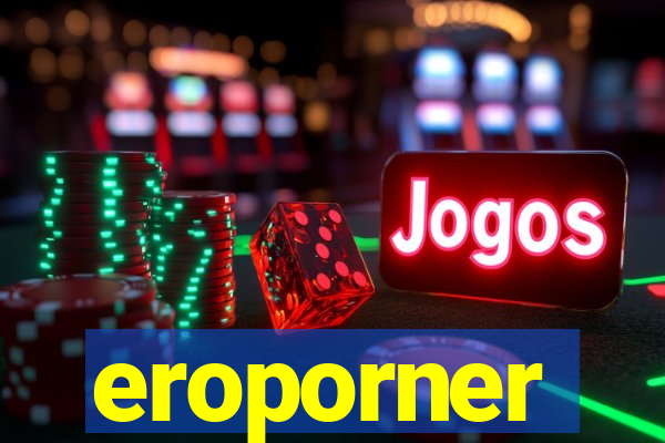 eroporner