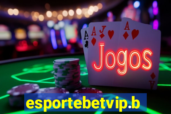 esportebetvip.bet