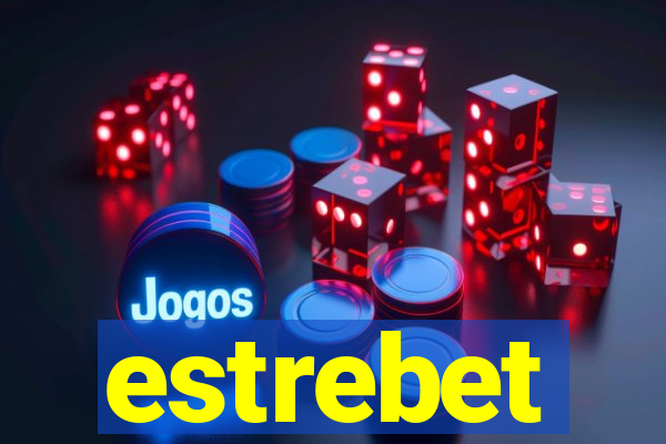 estrebet