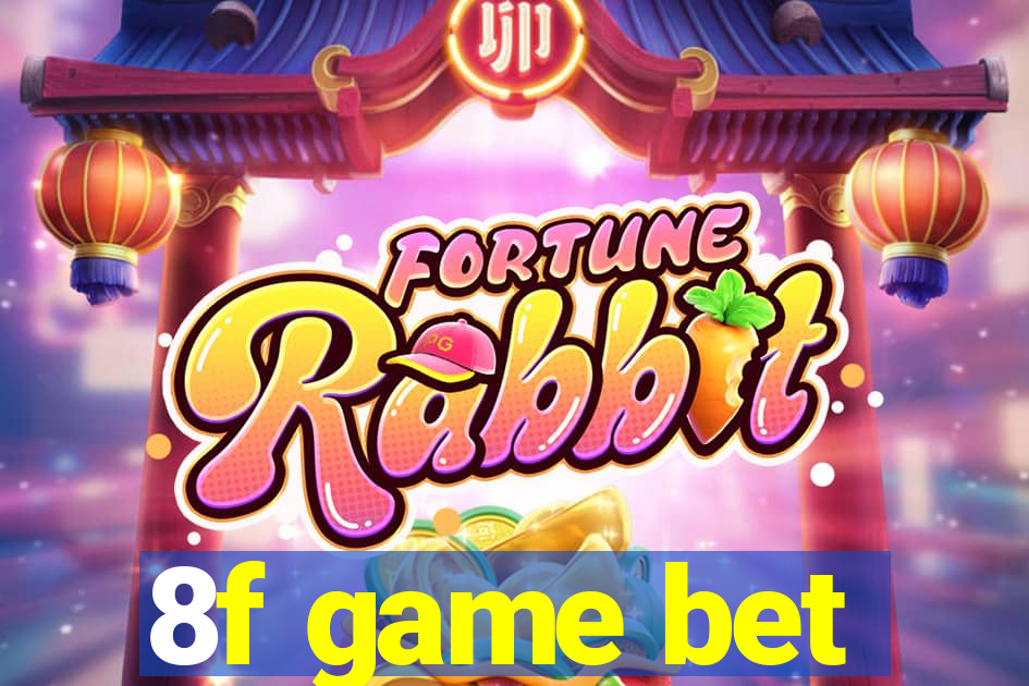 8f game bet