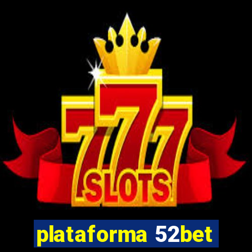 plataforma 52bet