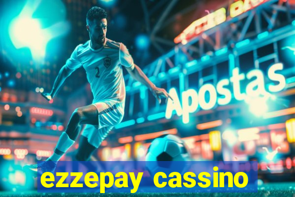 ezzepay cassino