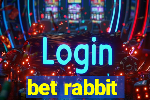 bet rabbit