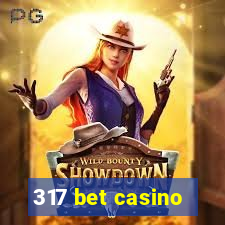 317 bet casino