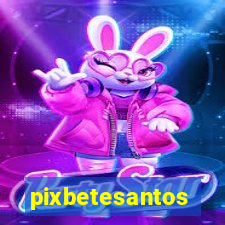 pixbetesantos