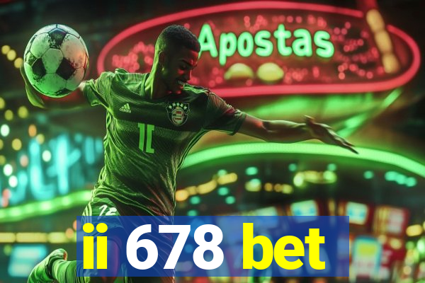 ii 678 bet