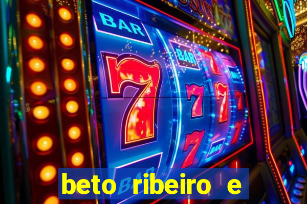 beto ribeiro e carla albuquerque separados
