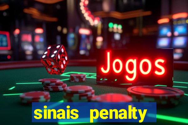 sinais penalty shoot out