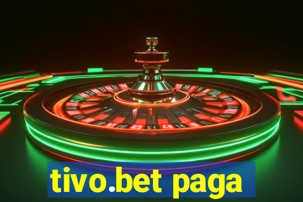 tivo.bet paga