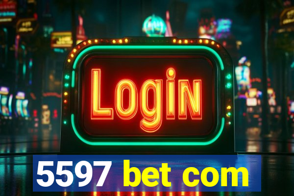 5597 bet com