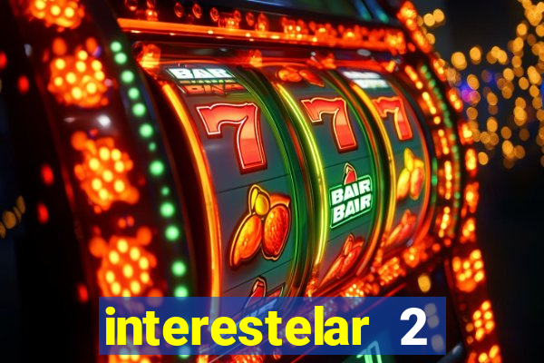 interestelar 2 trailer dublado