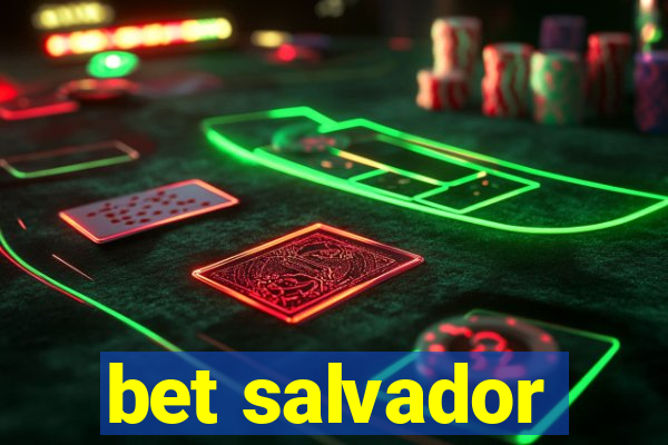 bet salvador