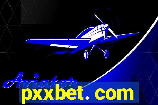 pxxbet. com