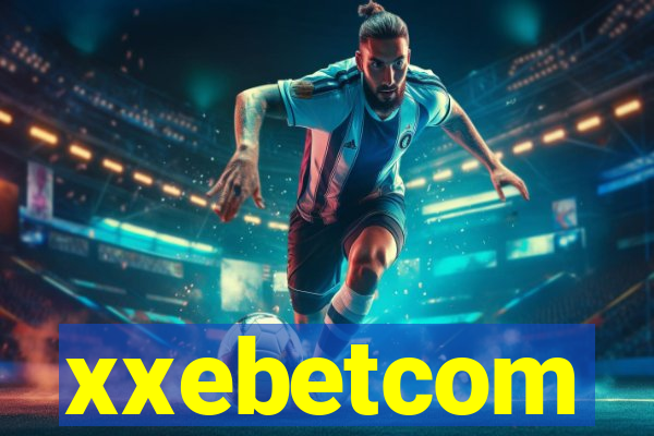 xxebetcom