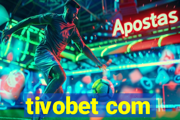 tivobet com
