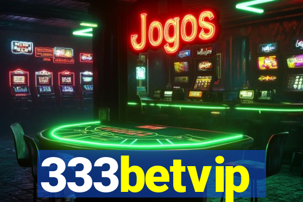 333betvip
