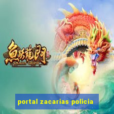 portal zacarias policia