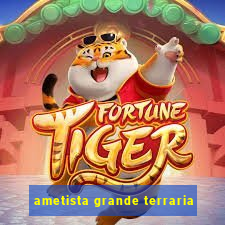 ametista grande terraria