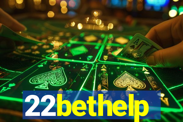 22bethelp