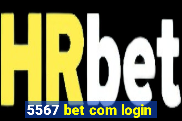 5567 bet com login