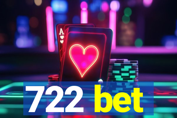 722 bet