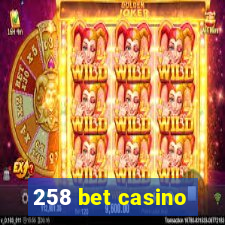 258 bet casino