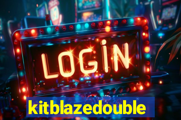 kitblazedouble