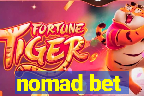 nomad bet