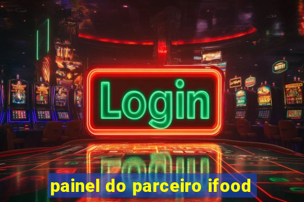 painel do parceiro ifood