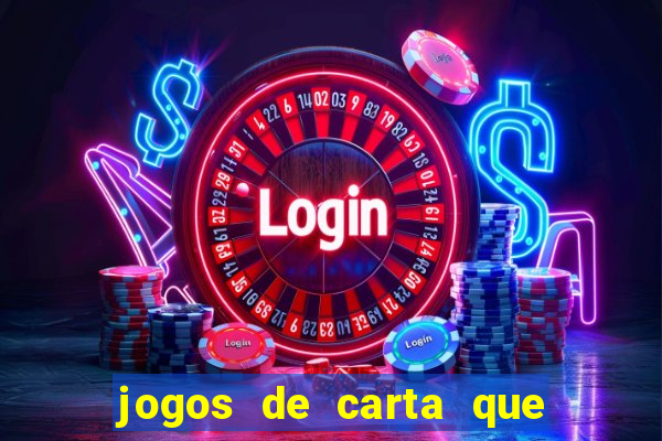 jogos de carta que ganha dinheiro