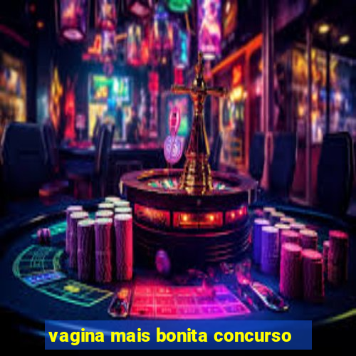 vagina mais bonita concurso