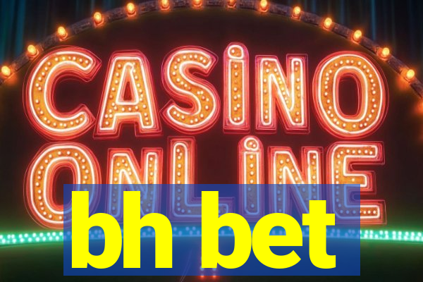 bh bet
