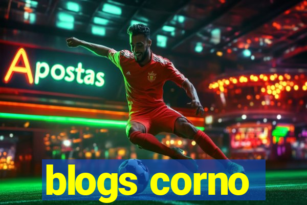 blogs corno