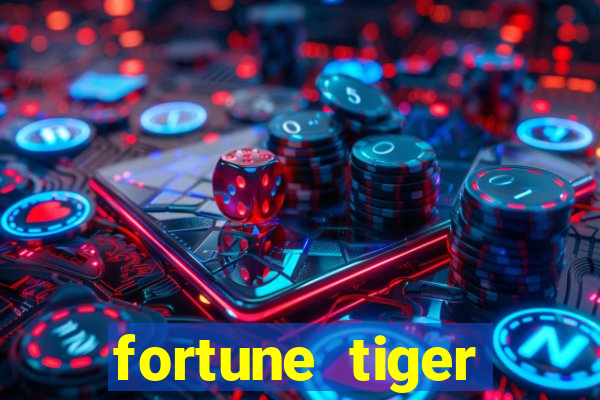 fortune tiger aposta de 1 real